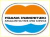 FP-ANLAGENTECHNIK UND SERVICE INH. FRANK POMPETZKI